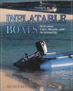 Inflatable Boats: Selection, Care, Repair, and Sea