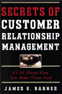 Secrets of Customer Relationship Management