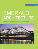 Emerald Architecture: Case Studies in Green Build