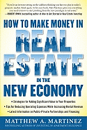 How to Make Money in Real Estate in the New Econo