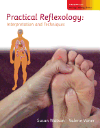 Practical Reflexology: Interpretation and Techniqu