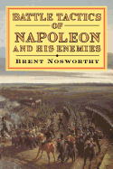 Battle Tactics of Napoleon and His Enemies