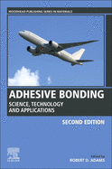 Adhesive Bonding: Science, Technology and Applications