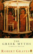 The Greek Myths: Combined Edition