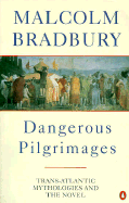 Dangerous Pilgrimages: Trans-Atlantic Mythodologie