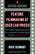 Feature Film Making at Used-Car Prices: Revised Edition
