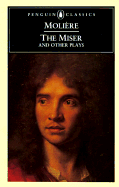 The Miser and Other Plays (Penguin Classics)