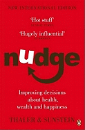 Nudge: Improving Decisions about Health, Wealth