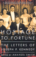 Hostage to Fortune: The Letters of Joseph P. Kenn