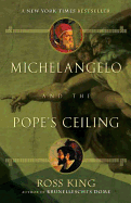 Michelangelo & the Pope's Ceiling