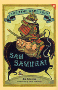 Sam Samurai (Time Warp Trio #10)