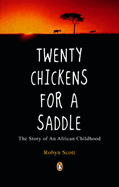 Twenty Chickens for a Saddle: The Story Of An Afr