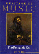 Heritage of Music: Volume II: The Romantic Era