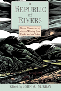 A Republic of Rivers: Three Centuries of Nature