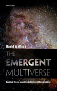 Emergent Multiverse: Quantum Theory According to the Everett Interpretation