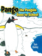 Pango the Penguin Goes to School