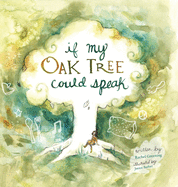 If My Oak Tree Could Speak