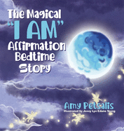 The Magical 'I AM' Affirmation Bedtime Story