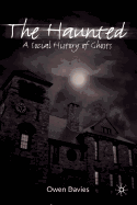 The Haunted: A Social History of Ghosts