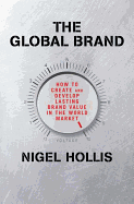 The Global Brand: How to Create and Develop Lasti