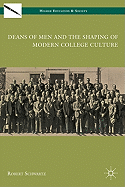 Deans of Men and the Shaping of Modern College Cu