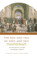 The Rise and Fall of Soul and Self: An Intellectu