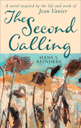 The Second Calling: A novel inspired by the life