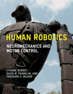 Human Robotics: Neuromechanics and Motor Control