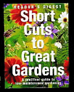 Short Cuts to a Great Garden: A Practical Guide t