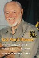 Jack Ward Thomas: The Journals of a Forest Servic