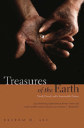 Treasures of the Earth: Need, Greed, and a Sustai
