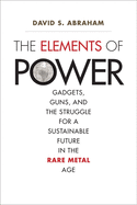 The Elements of Power: Gadgets, Guns, and the Str