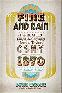 Fire and Rain: The Beatles, Simon and Garfunkel,