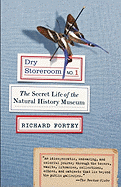 Dry Storeroom No. 1: The Secret Life of the Natur