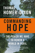 Commanding Hope: The Power We Have to Renew a Wor