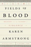 Fields of Blood: Religion and the History of Viole
