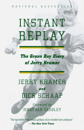 Instant Replay: The Green Bay Diary of Jerry Kram