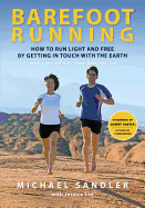 Barefoot Running: How to Run Light and Free by Get
