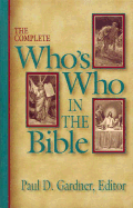 Complete Who's Who in the Bible