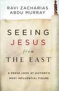 Seeing Jesus from the East: A Fresh Look at Histor