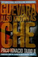 Guevara Also Known As Che