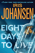 Eight Days to Live: An Eve Duncan Forensics Thrill