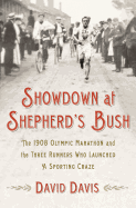 Showdown at Shepherd's Bush: The 1908 Olympic Mara