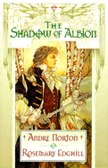 The Shadow of Albion (Carolus Rex, Bk 1)