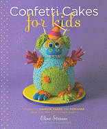 Confetti Cakes For Kids: Delightful Cookies, Cake