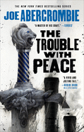 Trouble with Peace, The