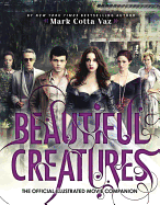 Beautiful Creatures The Official Illustrated Movi