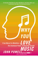 Why You Love Music: From Mozart to Metallica--The