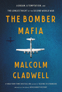The Bomber Mafia: A Dream, a Temptation, and the