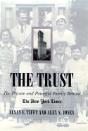 The Trust: The Private and Powerful Family Behind